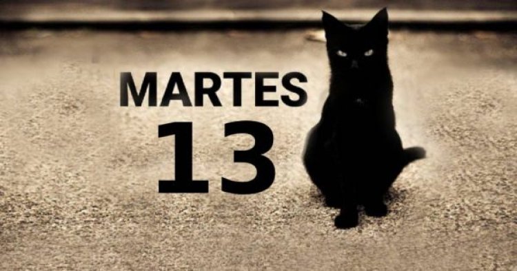 Martes 13:  día asociado a la mala suerte