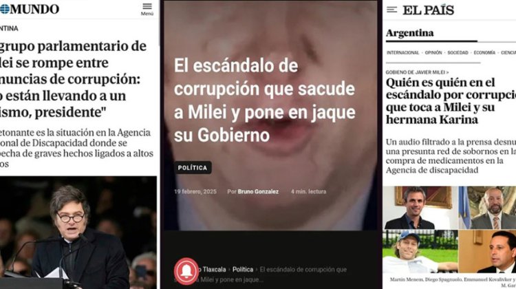 El escándalo de corrupción del gobierno de Javier Milei es noticia en los medios internacionales