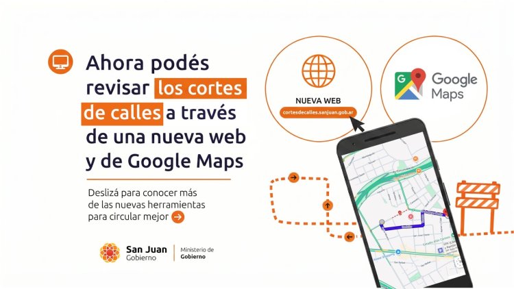 San Juan mostrará los cortes de calles a través de una nueva web y de Google Maps