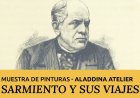Gobierno y Legislatura invitan a descubrir los viajes de Sarmiento a través del arte