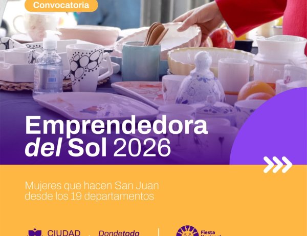 La Ciudad de San  Juan busca a la mujer emprendedora que representará a Capital en la FNS 2026